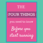 Four Things You Need to Know Before You Start Running