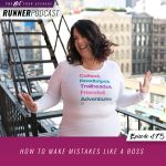Ep #175: How to Make Mistakes Like a Boss
