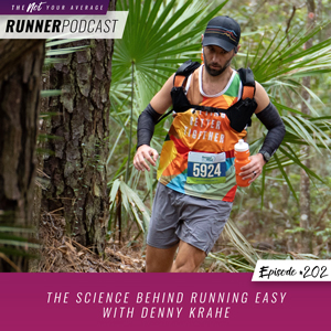 The Not Your Average Runner Podcast with Jill Angie | The Science Behind Running Easy with Denny Krahe