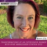 Ep #204: Transformations of an Experienced Runner with NYAR Ambassador Cynthia Dils