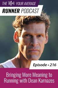 The Not Your Average Runner Podcast with Jill Angie | Bringing More Meaning to Running with Dean Karnazes