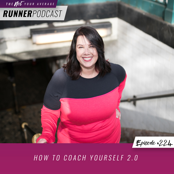 The Not Your Average Runner Podcast with Jill Angie | How to Coach Yourself 2.0