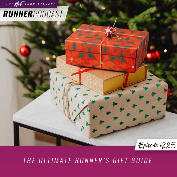 The Not Your Average Runner Podcast with Jill Angie | The Ultimate Runner’s Gift Guide