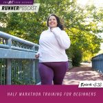 Ep #232: Half Marathon Training for Beginners