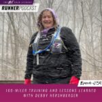 Ep #259: 100-Miler Training and Lessons Learned with Debby Hershberger