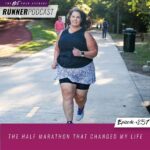 Ep #257: The Half Marathon That Changed My Life