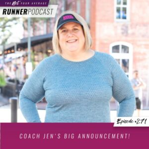 Not Your Average Runner with Jill Angie | Coach Jen's BIG Announcement!