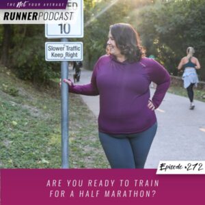 Not Your Average Runner with Jill Angie | Are You Ready to Train for a Half Marathon?