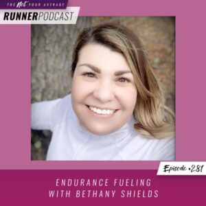 Not Your Average Runner with Jill Angie | Endurance Fueling with Bethany Shields