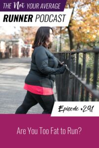 Not Your Average Runner with Jill Angie | Are You Too Fat to Run?