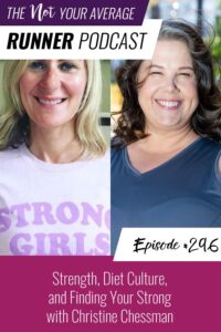 Not Your Average Runner with Jill Angie | Strength, Diet Culture, and Finding Your Strong with Christine Chessman