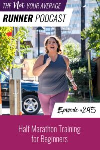 Not Your Average Runner with Jill Angie | Half Marathon Training for Beginners