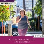 Ep #295: Half Marathon Training for Beginners