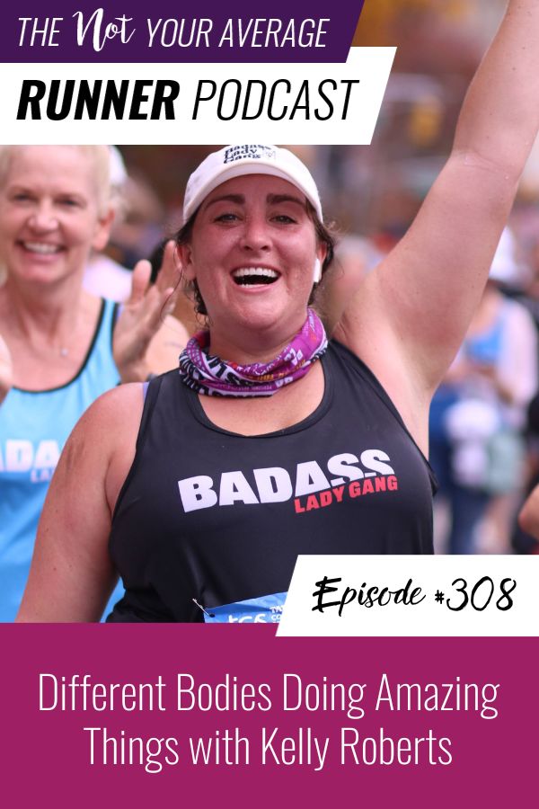 Not Your Average Runner with Jill Angie | Different Bodies Doing Amazing Things with Kelly Roberts