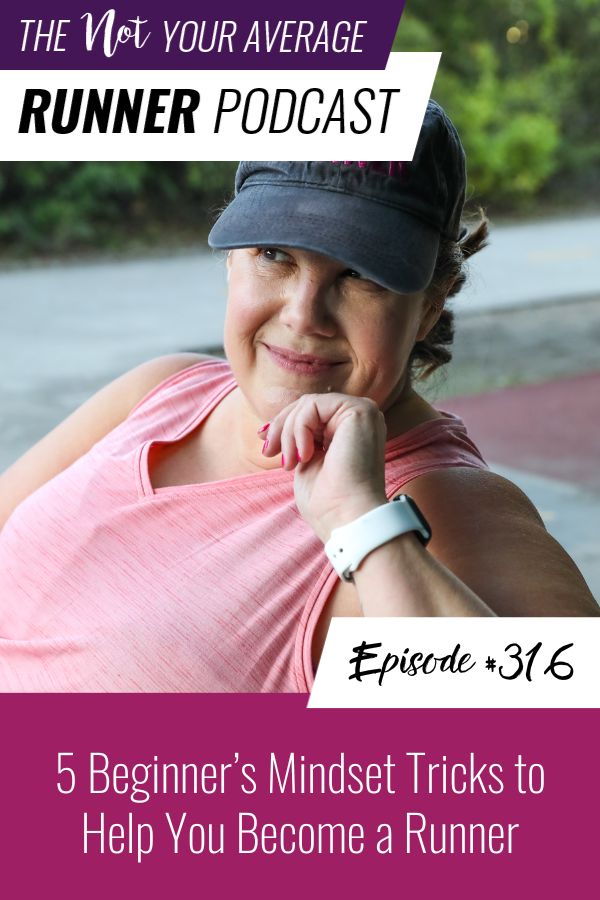 Not Your Average Runner with Jill Angie | 5 Beginner’s Mindset Tricks to Help You Become a Runner