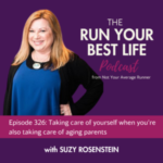 Ep #326 Taking care of yourself when you’re also taking care of aging parents
